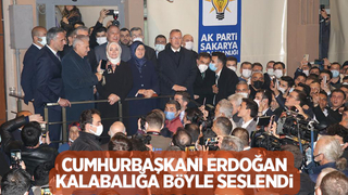 Cumhurbaşkanı Erdoğan, coşkulu kalabalığa böyle seslendi