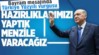 Cumhurbaşkanı Erdoğan'dan bayram mesajı: Türkiye Yüzyılı menziline mutlaka varacağız