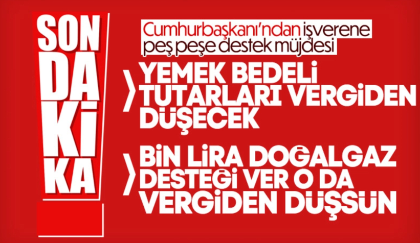 Cumhurbaşkanı Erdoğan'dan çalışanlara yönelik müjdeler