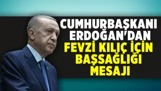 Cumhurbaşkanı Erdoğan'dan Fevzi Kılıç'a başsağlığı