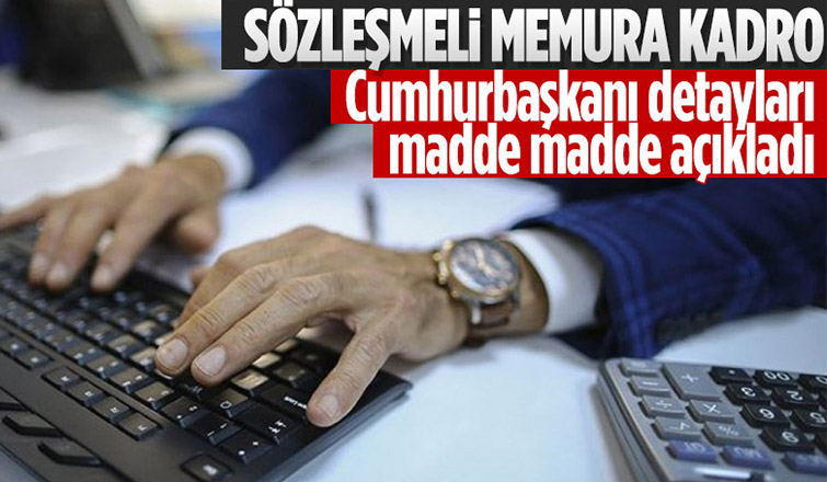 Cumhurbaşkanı Erdoğan'dan sözleşmeli memura kadro müjdesi