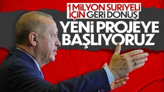 Cumhurbaşkanı Erdoğan'dan Suriyelilerin dönüşü için yeni proje açıklaması