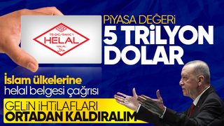 Cumhurbaşkanı Erdoğan: Dünya helal piyasası, 5 trilyon doları aştı