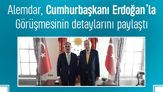 Cumhurbaşkanı Erdoğan ile Başkan Alemdar'ın görüşmesinin detayları belli oldu