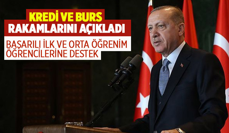 Cumhurbaşkanı Erdoğan kredi ve burs rakamlarını açıkladı