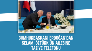 Cumhurbaşkanı Erdoğan Selami Öztürk’ün ailesine taziye telefonu