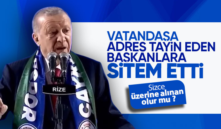 Cumhurbaşkanı'ndan vatandaşın işini çözmeyen Başkanlara sitem