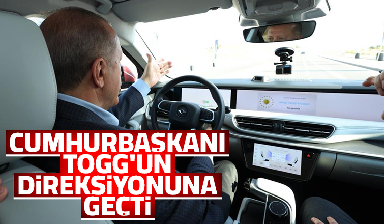 Cumhurbaşkanı TOGG'un direksiyonuna geçti