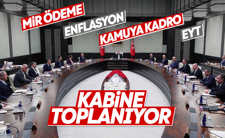 Cumhurbaşkanlığı Kabinesi, bugün toplanacak