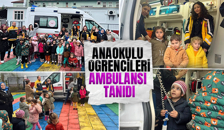 Cumhuriyet Anaokulu öğrencilerine ambulans tanıtıldı