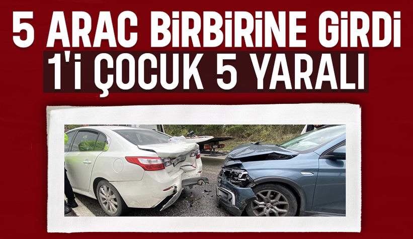 D-100'de 5 araçlı kaza: 5 yaralı