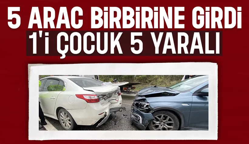 D-100'de 5 araçlı kaza: 5 yaralı
