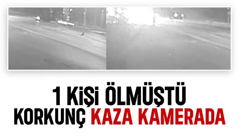 D-100'de bir kişinin öldüğü feci kaza kamerada