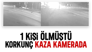 D-100'de bir kişinin öldüğü feci kaza kamerada