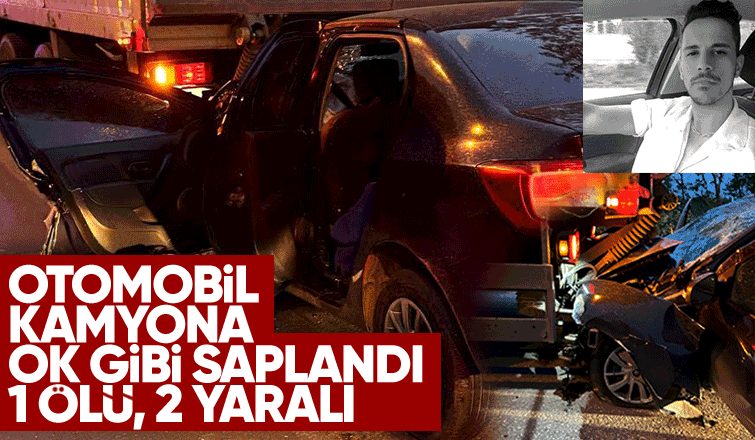 D-100'de feci kaza: 1 ölü, 2 yaralı