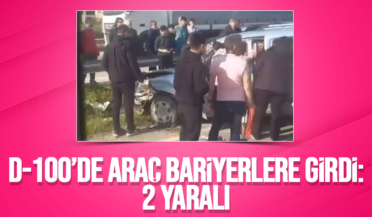 D-100'de kaza: 2 yaralı