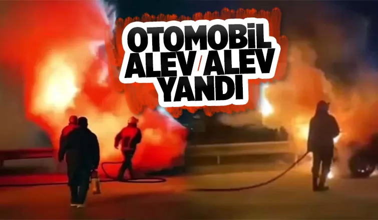 D-100'de otomobil alev alev yandı