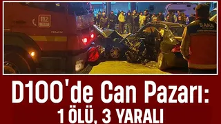 D-100 karayolunda korkunç kaza; 1 ölü, 3 yaralı