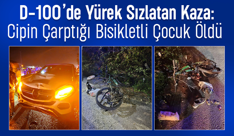 D-100’de Acı Son: Cipin Çarptığı Bisikletli Çocuk Hayatını Kaybetti