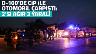D-100’de cip ile otomobil çarpıştı