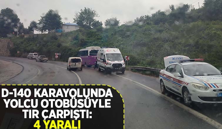  D-140 karayolunda yolcu otobüsüyle tır çarpıştı: 4 yaralı