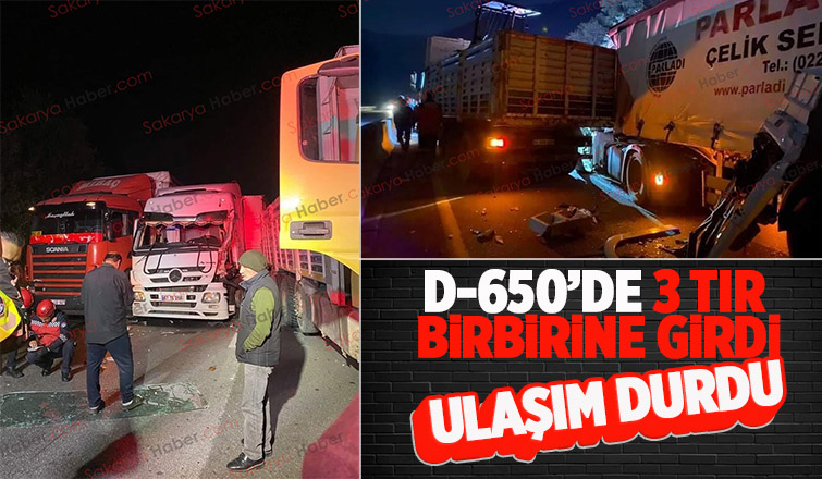 D-650'de 3 tır çarpıştı