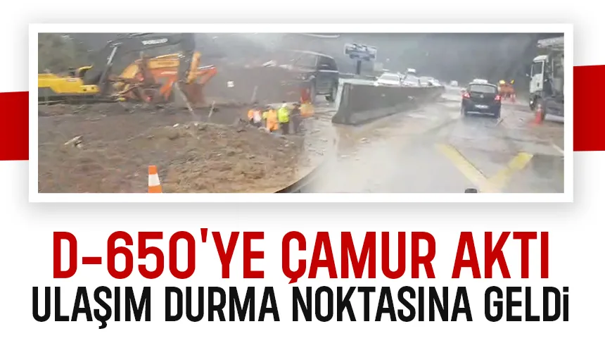 D-650'Ye çamur aktı