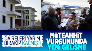 Daireleri tamamlamadan kaçmıştı, o müteahhit için karar