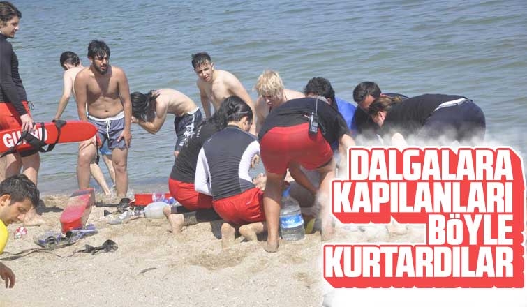 Dalgalara kapılanları böyle kurtardılar