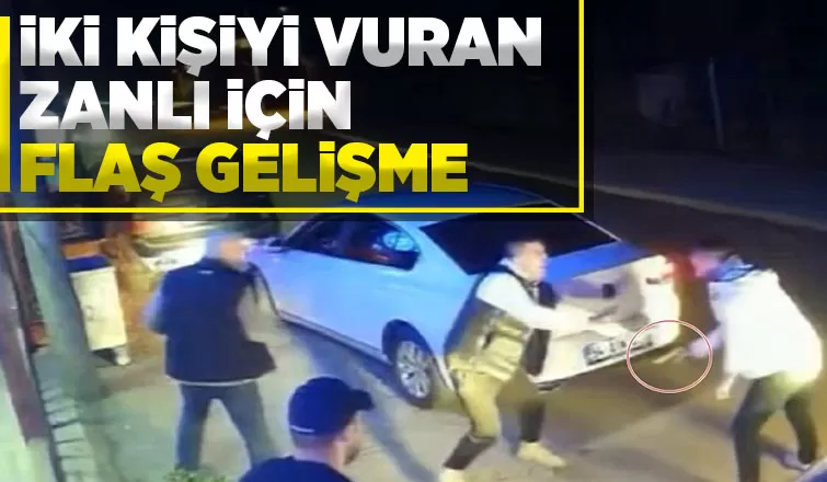 Darp edilince iki kişiyi vurmuştu yeni gelişme