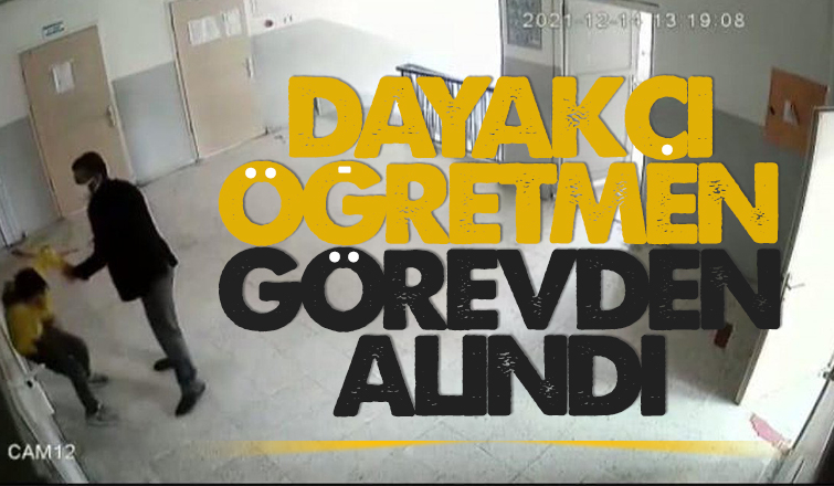 Dayakçı öğretmen görevden alındı