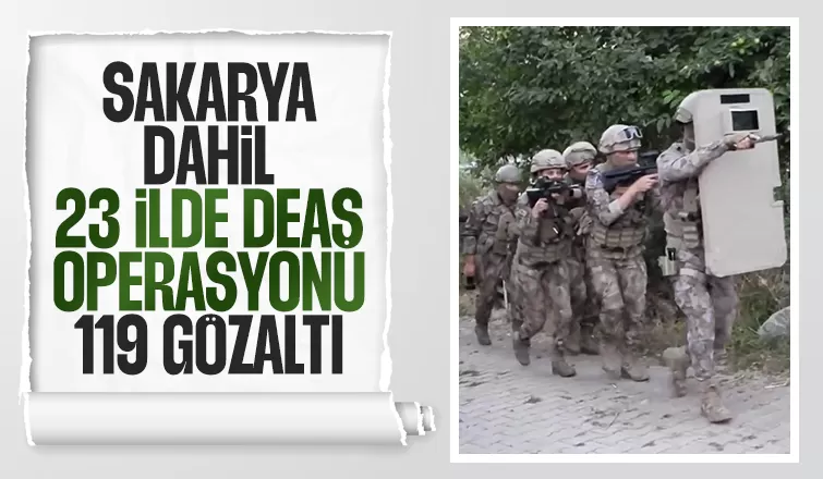 DEAŞ'a büyük darbe: 119 gözaltı