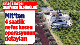 DEAŞ'ın sözde lideri Kureyşi'ye MİT operasyonunun ayrıntıları belli oldu
