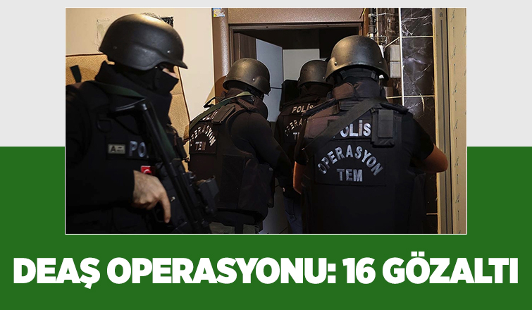 DEAŞ operasyonu