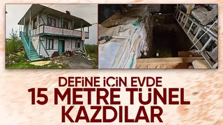 Define için evin içinde 15 metre tünel kazdılar