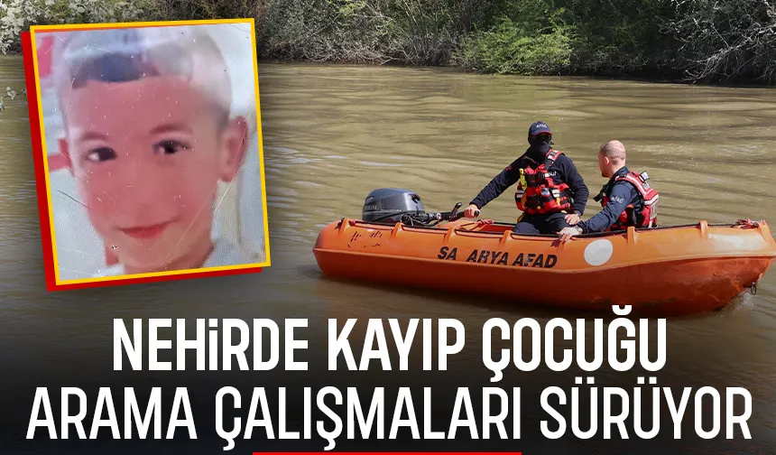 Sakarya Nehri'ne düşen çocuğu arama çalışmalarında sürüyor