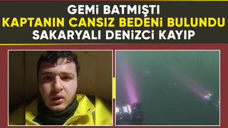 Denizde bulunan ceset batan geminin kaptanı çıktı