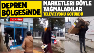 Deprem bölgesinde yağmacılar ortaya çıktı!