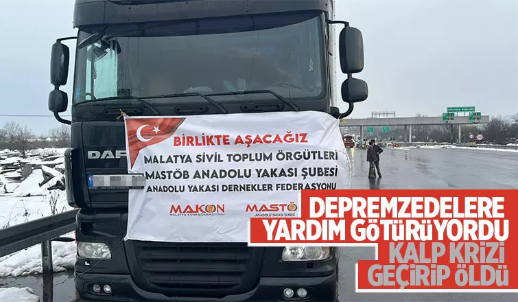 Deprem bölgesine yardım götürüyordu, kurtarılamadı