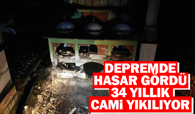 Depremde hasar gören caminin yıkımına başlandı