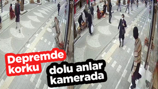 Depremde korku dolu anlar kamerada