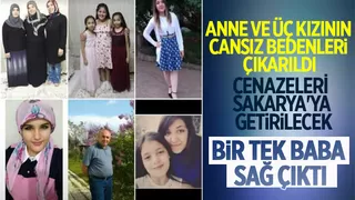 Depremde ölen anne ve 3 kızın cenazeleri Sakarya'ya getirilecek