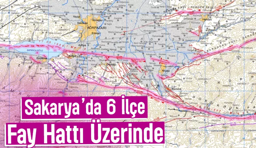 Sakarya'da  ilçe fay hattı üzerinde; İşte o ilçeler