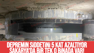 Depremin şiddetini 5 kat azaltan sistem Sakarya'da bir tek o binada var