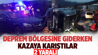 Depremzede yakınlarına giderken kaza yaptılar