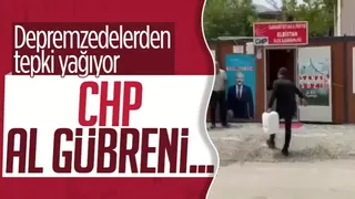 Depremzededen CHP'ye sıvı gübre iadesi: Depremzedeyiz diye bu kadar aşağılanmaya gelemeyiz