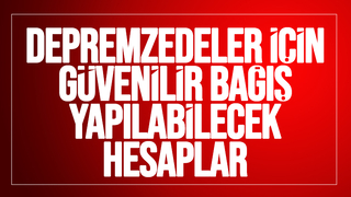 Depremzedelere bağış yapılacak hesaplar 