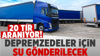 Depremzedelere su götürmek için tırlar aranıyor