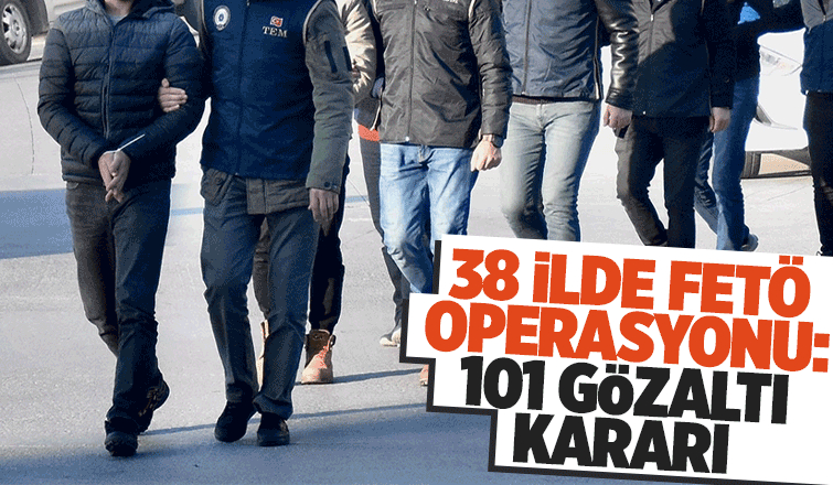Dev FETÖ operasyonu: 101 gözaltı kararı