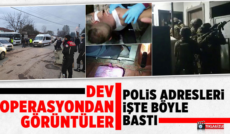 Dev operasyondan görüntüler